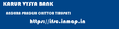 KARUR VYSYA BANK  ANDHRA PRADESH CHITTOR TIRUPATI   ifsc code